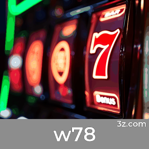 Aproveite as Ofertas de Valor Incrível no w78 e Maximize Seus Ganhos